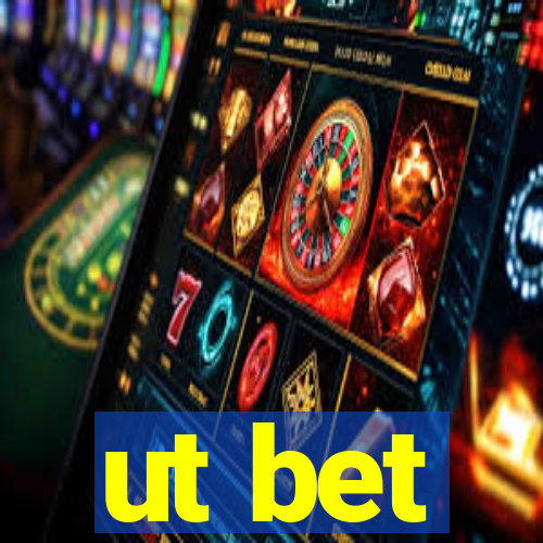 ut bet